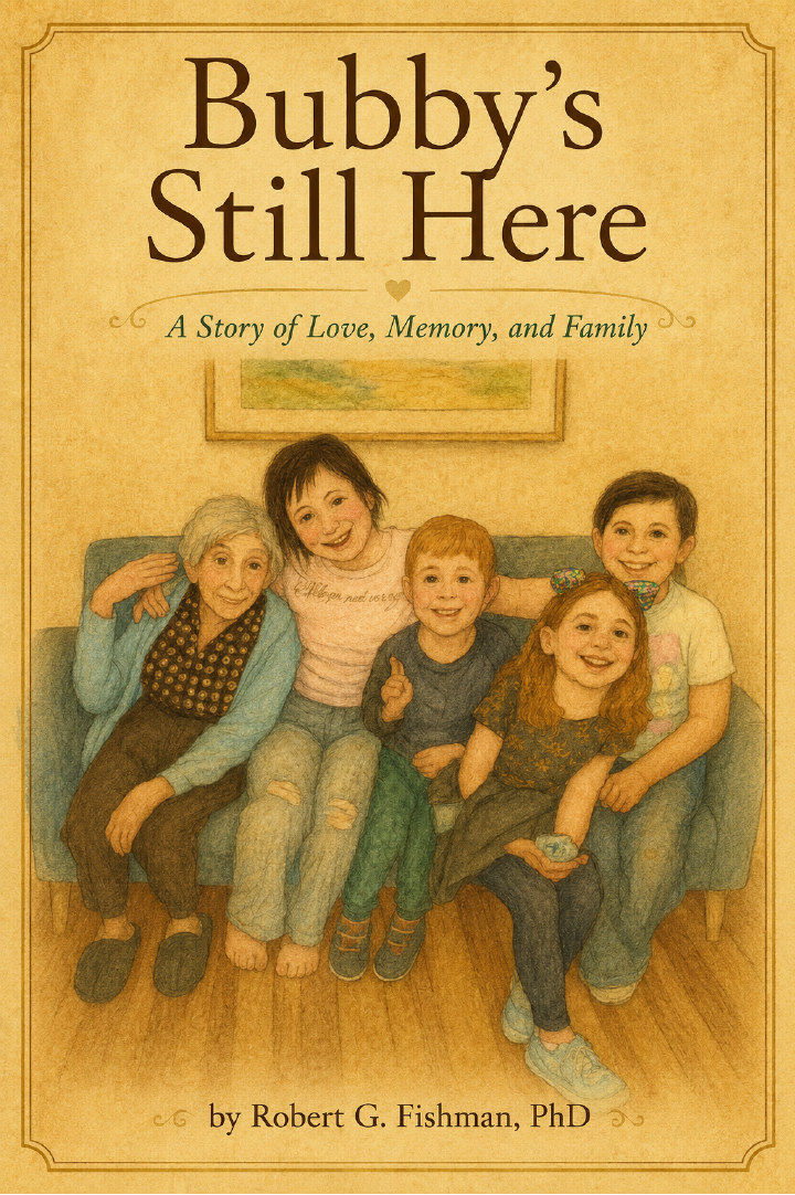 Cover of Bubby’s Still Here by Robert G. Fishman, PhD